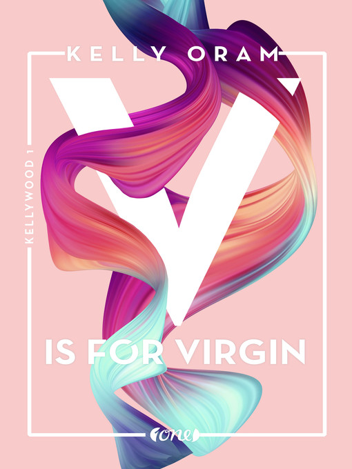 Title details for V is for Virgin by Kelly Oram - Available
